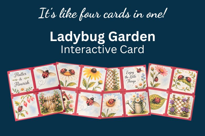 All four open panel views of a Ladybug Garden infinity card featuring watercolor ladybugs, flowers, garden scenes, and sentiments.